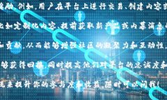 Tokenim能量值主要用于衡量用户在Tokenim平台上的参