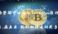    Tokenim：开源区块链技术的未来探索  /  guanjia