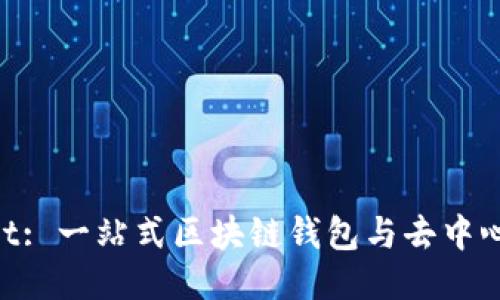 TokenPocket: 一站式区块链钱包与去中心化应用平台